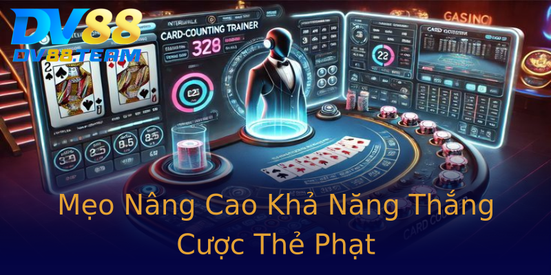 Mẹo Nâng Cao Khả Năng Thắng Cược Thẻ Phạt